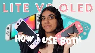 Nintendo Switch Lite vs OLED: How I Use Both in 2025