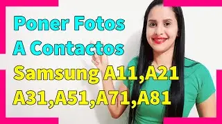 Como Poner Fotos a Contactos en Samsung A11,A21,A31,A51,A71,A81 - 2021