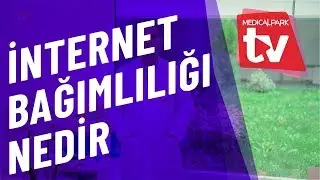 İnternet Bağımlılığı Nedir?