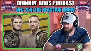 Drinkin' Bros Podcast - UFC 254 LIVE REACTION SHOW