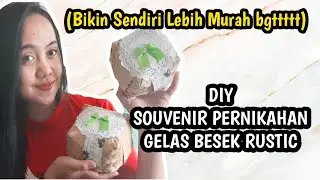 Membuat Souvenir Pernikahan Sendiri Ala Rustic. Low Budget !