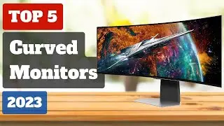 Top 5 Curved Monitor of [2023]