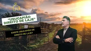 USUCAPIÃO DIREITO DE LAJE