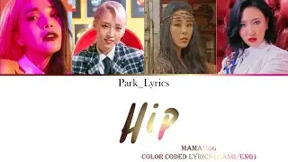 Mamamoo 'Hip' Color Coded Lyrics (Hang/Eng)
