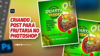 #CRIANDO POST PARA FRUTARIA NO PHOTOSHOP #tutorial
