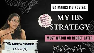 Watch or Regret| IBS Strategy (English)| 84 marks(13 Nov)| CA Final | May'25| CA Nikita Tinker AIR20