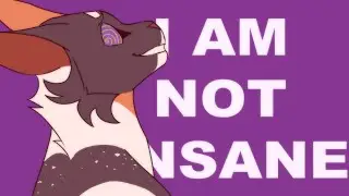 I AM NOT INSANE ✧ original meme/mv ✧ warriors oc