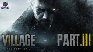 RESIDENT EVIL VILLAGE Gameplay Walkthrough - PART 3[BEAST]