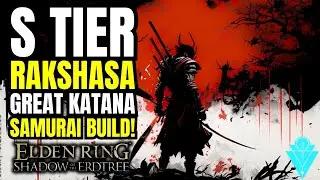Elden Ring S Tier Rakshasa's Great Katana Dexterity Samurai Build!