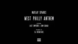Maylay Sparks - West Philly Anthem (Feat. The Last Emperor & S&M Squad)