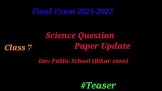 DAV PUBLIC SCHOOL SCIENCE QUESTION PAPER UPDATE Class 7 || Final Exam 2021-2022 #shorts
