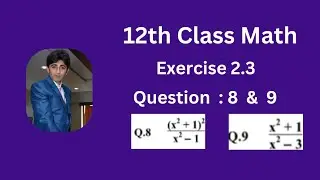 Math | 12th Class | Exercise 2.3 Question 8 & 9 |Derivatives | quotient rule #maths #derivative