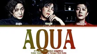 FT Island (FT아일랜드) - AQUA Korean Version Color Code Lyrics Rom / Eng/Indo Trans