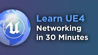 Learn Unreal Engine Networking in 30 Minutes