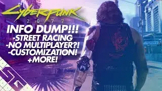 CYBERPUNK 2077 Info Dump/News! Street Racing! Multiplayer! Customization!