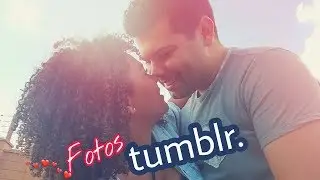 CRIANDO FOTOS TUMBLR DE CASAL 💞📸
