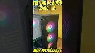 i5 12400 PC BUILD FOR VIDEO MIXING | PC BUILD FOR WEDDING MIXING MANOJ VIDEO MIXING #editingpcbuild