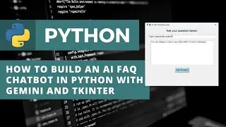 How to Build an AI FAQ Chatbot in Python with Gemini and Tkinter? | Machine Learning Projects
