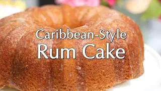 Caribbean-Style Rum Cake ~ Dinner Party Tonight!
