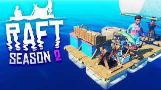 RAFT IS BACK! Raft Survival S2 Episode 1