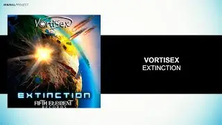 VortiSex - Extinction (Original Mix) [Free Download]