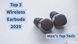 Top 3 Wireless Earbuds 2020