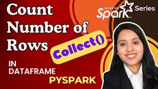 Count Rows In A Dataframe | PySpark Count() Function |Basics of Apache Spark