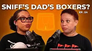 Woman Addicted to Sniffing Her Dad's Boxers | Episode 24