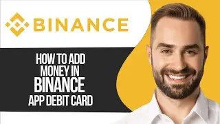 How To Add Money in Binance App Debit Card │Ai Hipe