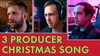The 3 producer Christmas challenge - Who can write the best holiday song?