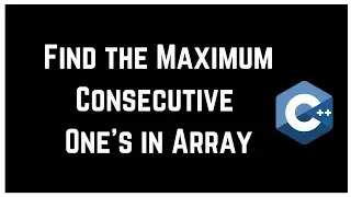 Find the Maximum Consecutive One's in Array