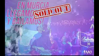 En Murcia... llegamos, SOLD OUT y Bailamos con BALLANTINES 10 en ODISEO
