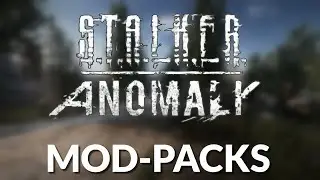 STALKER Anomaly's INCREDIBLE Modpacks
