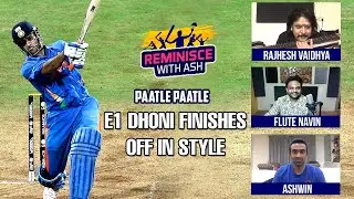 Dhoni finishes off in style | Reminisce with Ash | Paatle Paatle | Rajhesh Vaidhya & Flute Navin |E1