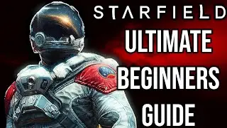 The Ultimate Beginners Guide for Starfield | Starfield Guides