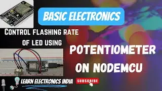 Control the Blinking Rate of An Led Using A Potentiometer on NodeMCu || LED Blinking RATE LED Code
