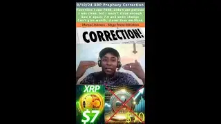 $7.0 XRP not $70.0 Prophecy CORRECTION - Manuel Johnson 9/10/24