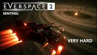 Everspace 2, Very Hard, Зона повышенной опасности (50+ шт), Sentinel T4 - Часовой, прохождение