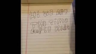 THE TIME LAPSE KIDS- draw a picture