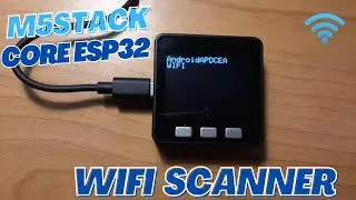 WiFi Network Scanner - M5Stack Core ESP32