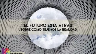 DESPIERTA.1. El Futuro está Atrás...