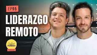 Liderazgo Remoto: Mejores Prácticas (feat. David Gamboa) | Episodio #95