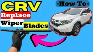 Honda CRV How to Replace Front Wiper Blades 2017 2018 2019 2020 2021 2022 Replacement Install DIY