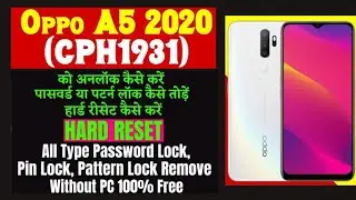 Oppo A5 2020 (CPH1931) Hard Reset/Remove Phone Lock | Unlock Pin/Password 100% Working Without Pc |
