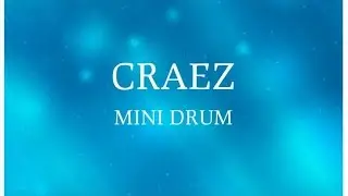 Craez - Mini Drum (Fristik Remix)