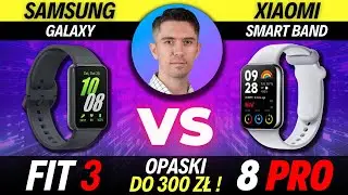 Galaxy Fit 3 vs Smart Band 8 Pro - Czy to najlepsze opaski do 300 zł?!