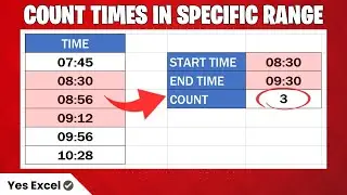 Count Times in a Specific Range in Excel