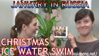 Ecom's Monthly Russian Videocast January (Beginner Level) - Christmas in Russia, Ice water swimming