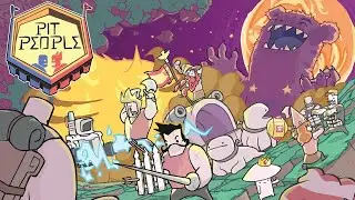 Pit People(Угар, Общение)