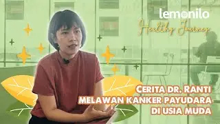 Cerita dr. Ranti Melawan Kanker Payudara Di Usia Muda